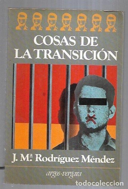 Libros: COSAS DE LA TRANSICION - RODRIGUEZ MENDEZ, JOSE MARIA - Foto 8