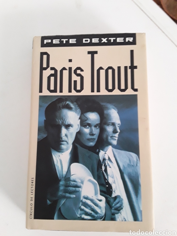 Libros: Paris Trout Pete Dexter Circulo De Lectores - Foto 1
