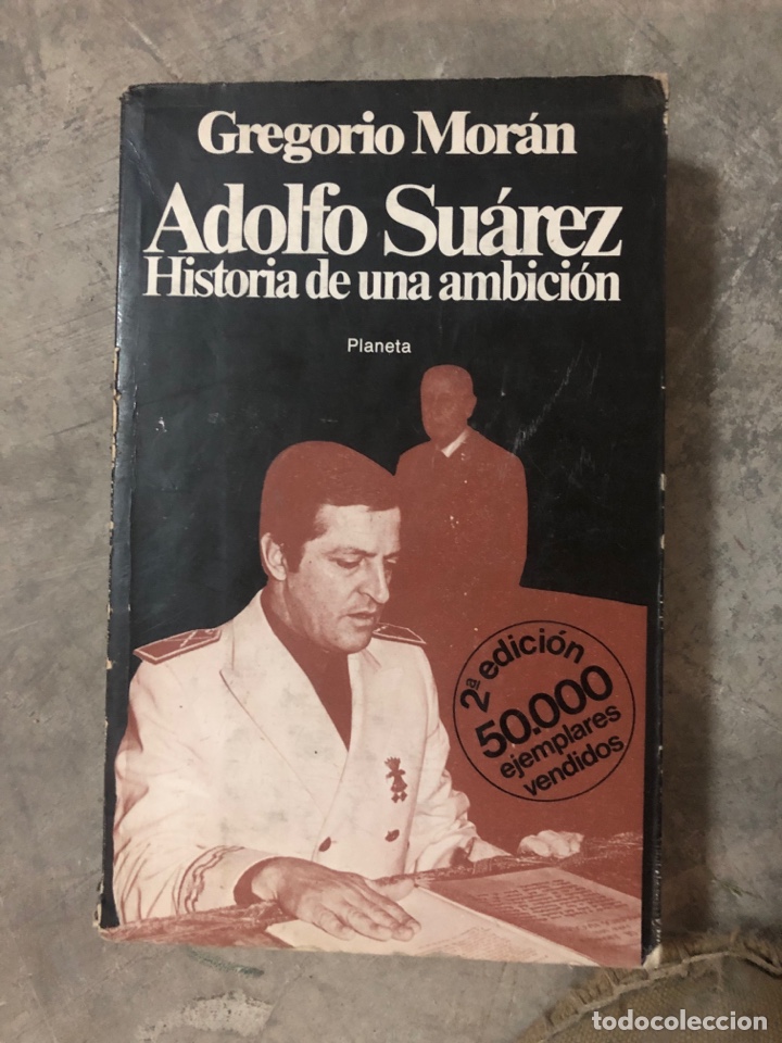 Libros: Adolfo Su&aacute;rez historia de una ambici&oacute;n - Foto 1