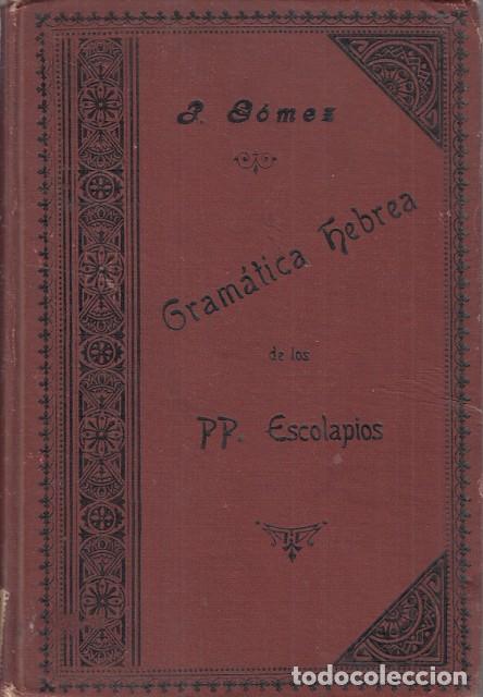 Libros: Gram&aacute;tica Hebrea - Gomez, P. (de los PP. Escolapios) - Foto 1