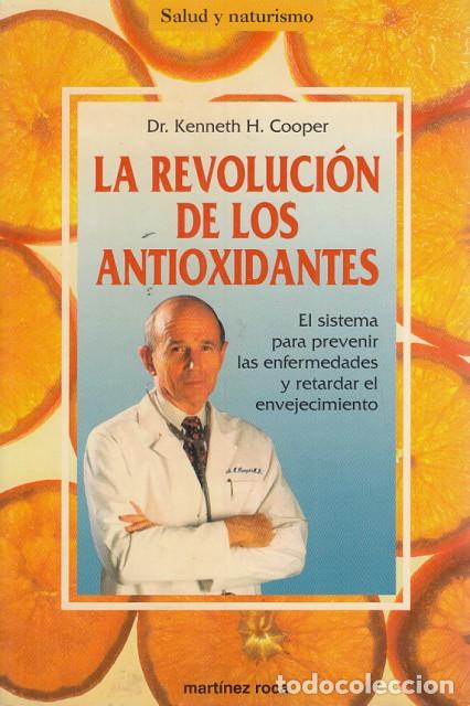 Libros: LA REVOLUCI&Oacute;N DE LOS ANTIOXIDANTES - COOPER, KENNETH H. - Foto 1