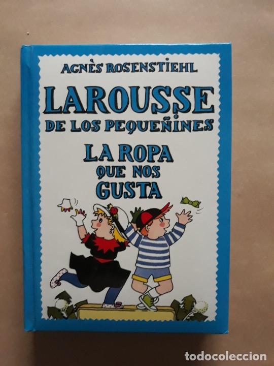 Libros: LAROUSSE DE LOS PEQUE&Ntilde;INES. N&deg; 13 LA ROPA QUE NOS GUSTA - Foto 1