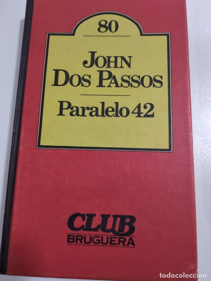Libros: Paralelo 42.- John Dos Passos.-Ed. Bruguera - Foto 1