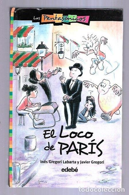 Libros: LOCO DE PARIS - EL - GREGORI LABARTA, INES Y GREGORI, JAVIER - Foto 7