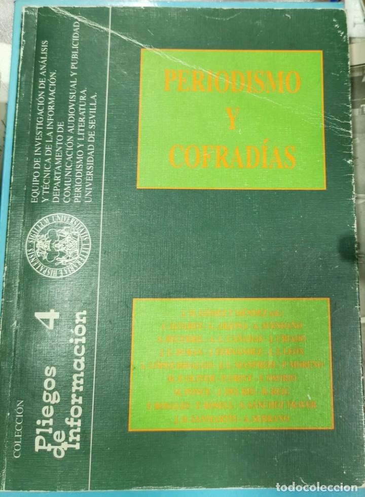 Libros: SEMANA SANTA SEVILLA, PERIODISMO Y COFRADIAS, VARIOS AUTORES, 1996, 109 PAGINAS