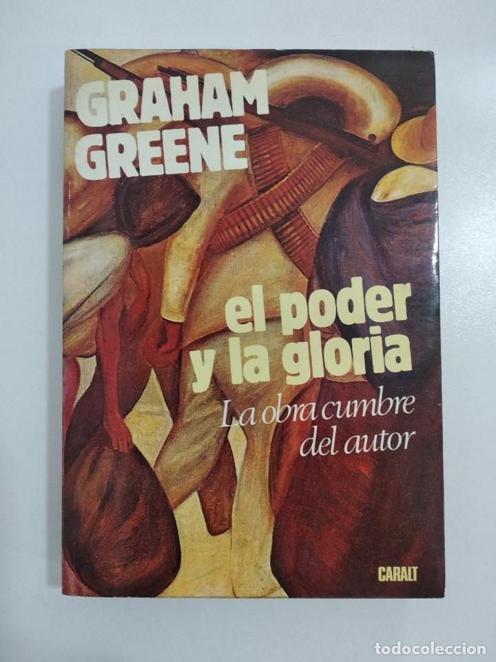 Libros: El poder y la gloria.- Graham Greene.- Ed. Caralt - Foto 1