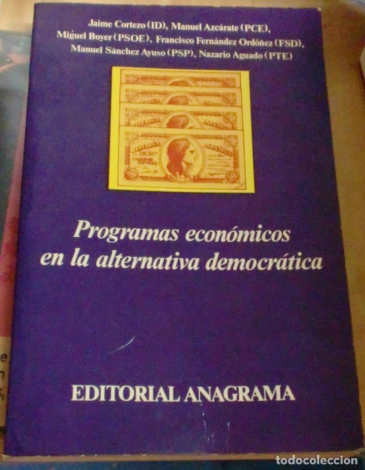 Libros: Programas econ&oacute;micos en la alternativa democr&aacute;tica - VV.AA. - Foto 1