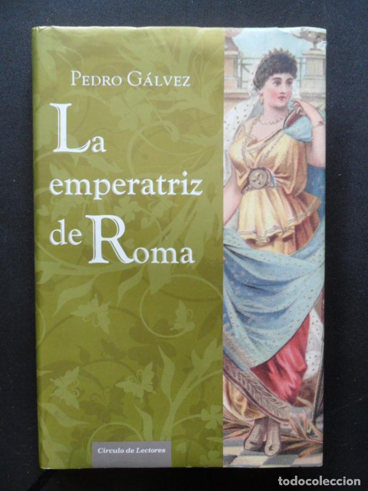 Libros: Pedro G&aacute;lvez Ruiz - La emperatriz de Roma - Foto 1