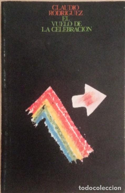 Libros: El vuelo de la celebraci&oacute;n. - Claudio Rodr&iacute;guez. - Foto 1
