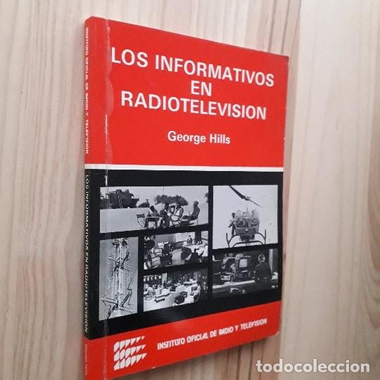 Libros: LOS INFORMATIVOS DE RADIOTELEVISI&Oacute;N - GEORGE HILLS - Foto 2