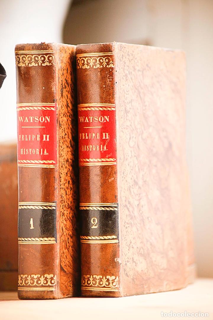 Libros: Istoria del reinado de Felipe II, Rei de Espa&ntilde;a. - WATSON, Robert.