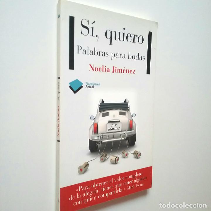 Libros: Noelia Jim&eacute;nez - S&iacute;, quiero. Palabras para bodas - Foto 1