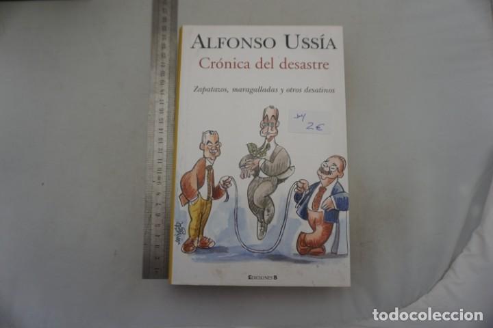 Libros: (14A) - CRONICA DEL DESASTRE - ALOFONSO USSIA / EDICIONES B - Foto 2
