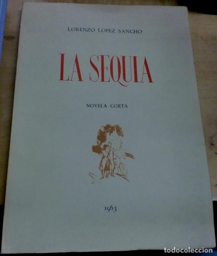 Libros: La sequ&iacute;a. Novela corta - L&Oacute;PEZ SANCHO, LORENZO - Foto 1