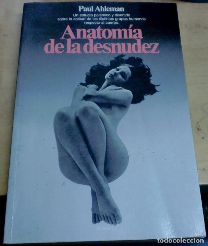 Libros: Anatom&iacute;a de la desnudez - ABLEMAN, PAUL - Foto 1