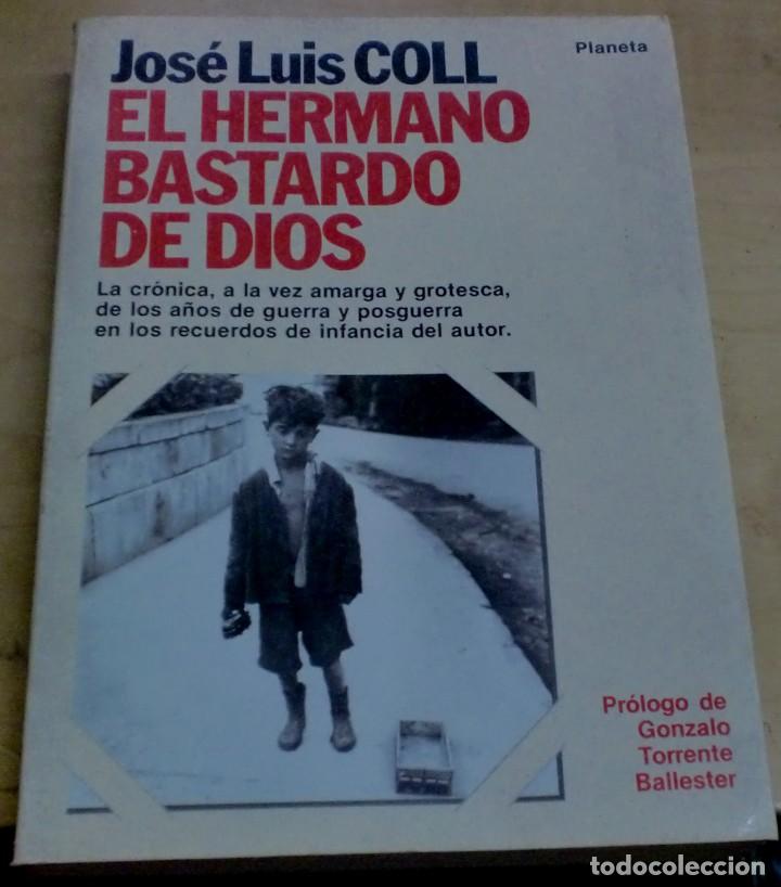 Libros: El hermano bastardo de Dios - COLL, JOS&Eacute; LUIS - Foto 1