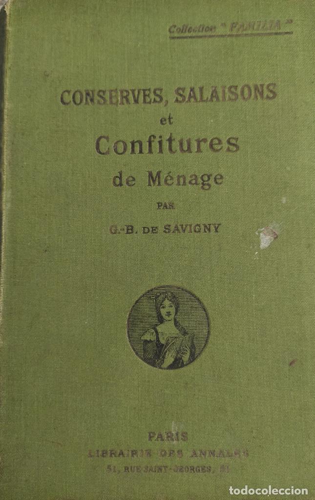 Libros: SAVIGNY, G.B. de.- - Conserves, salaisons et confitures de m&eacute;nage. - Foto 1