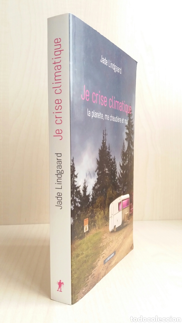 Libros: Je crise climatique. Jade Lindgaard. La decouverte, 2014. FRANC&Eacute;S. - Foto 3