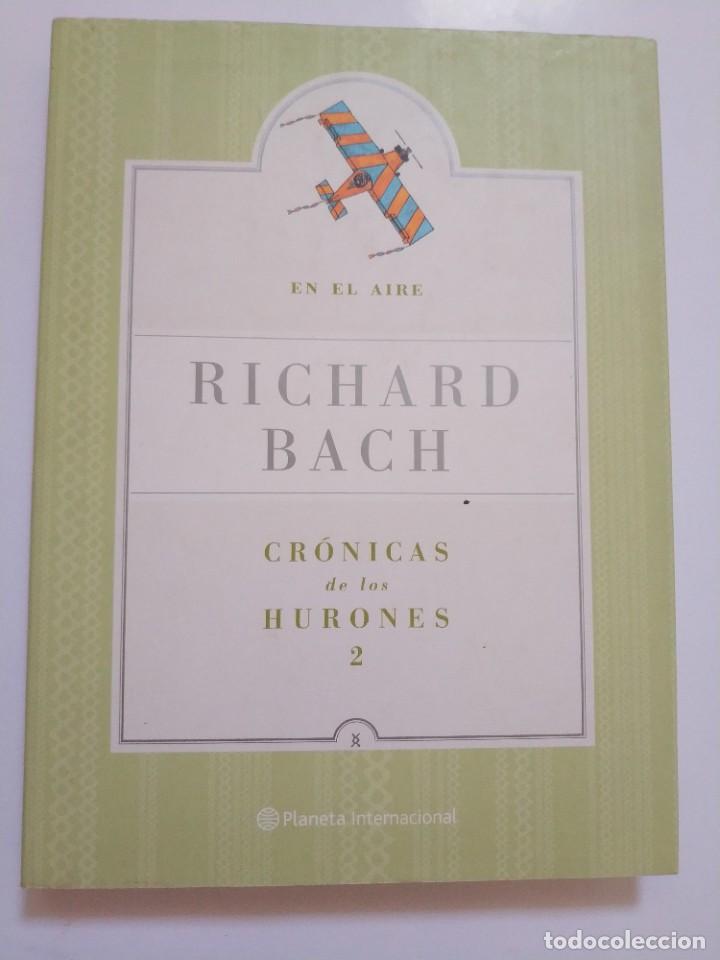 Libros: CRONICAS DE LOS HURONES 2. EN EL AIRE.- RICHARD BACH - Foto 1