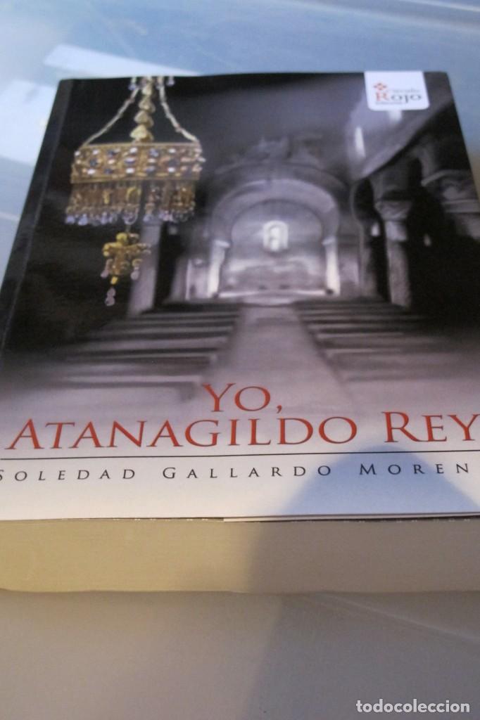 Libros: YO, ATANAGILDO REY. SOLEDAD GALLARDO MORENO - Foto 1