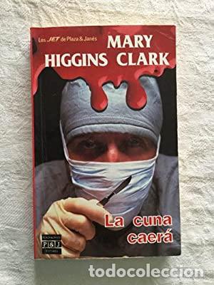 Libros: LA CUNA CAER&Aacute; - Clark,Mary Higgins - Foto 1