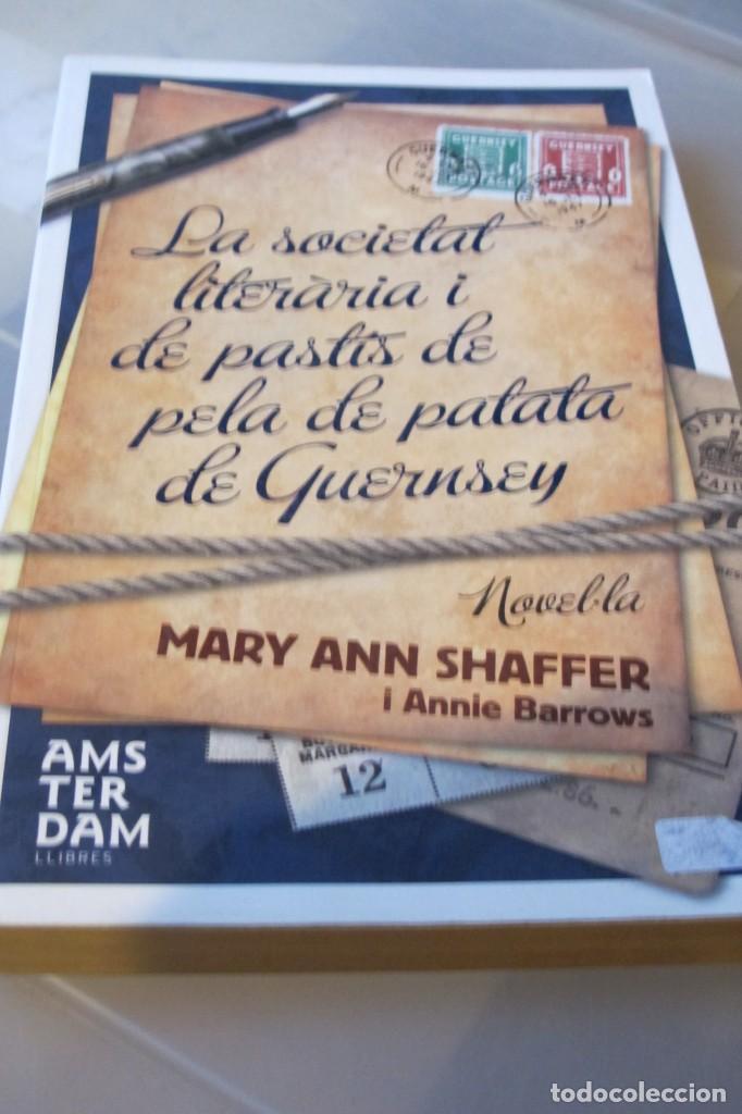 Libri di seconda mano: LA SOCIETAT LITERARIA I DE PASTIS DE PELA DE PATATA DE GUERNSEY. MARY ANN SHAFFER I ANNIE BARROWS