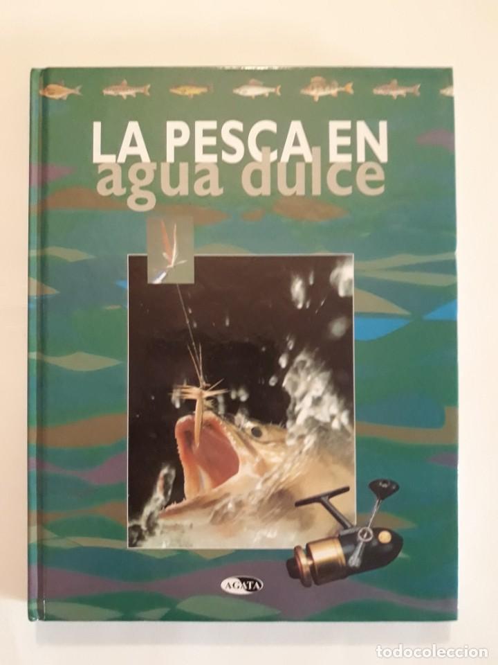 Libros: LIBRO LA PESCA EN AGUA DULCE. EDITORIAL &Aacute;GATA - Foto 1