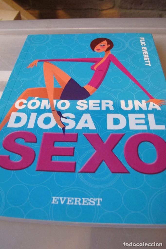 Libros: COMO SER UNA DIOSA DEL SEXO. FLIC EVERETT - Foto 1