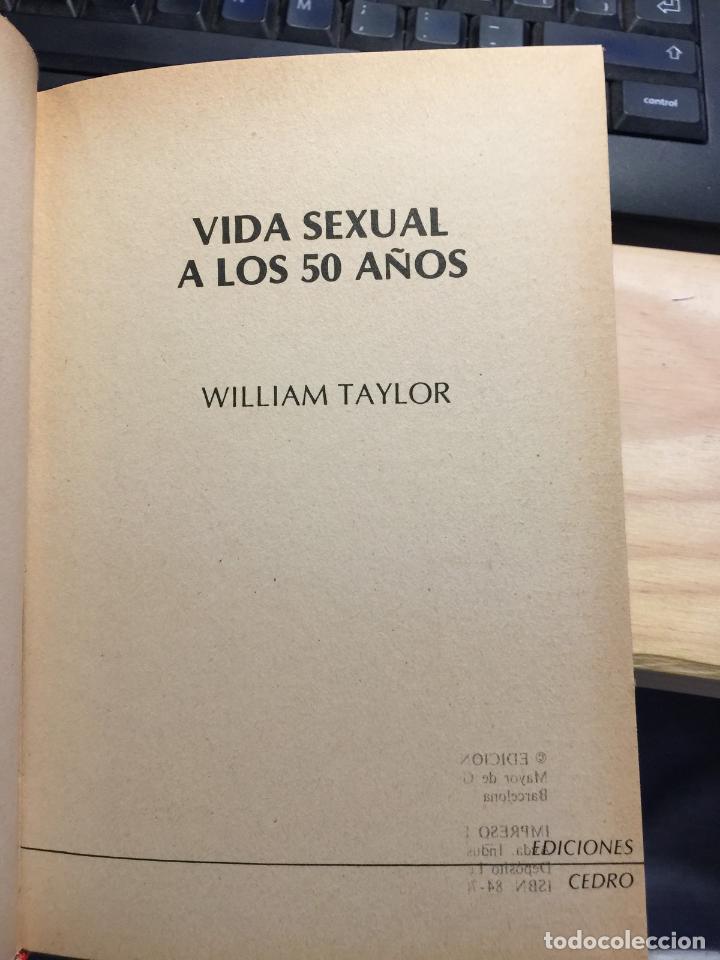 Libros: VIDA SEXUAL A LOS 50 A&Ntilde;OS - William Taylor - Foto 4