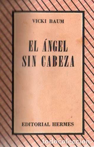 Libros: El &Aacute;ngel sin Cabeza - Baum, Vicky - Foto 1
