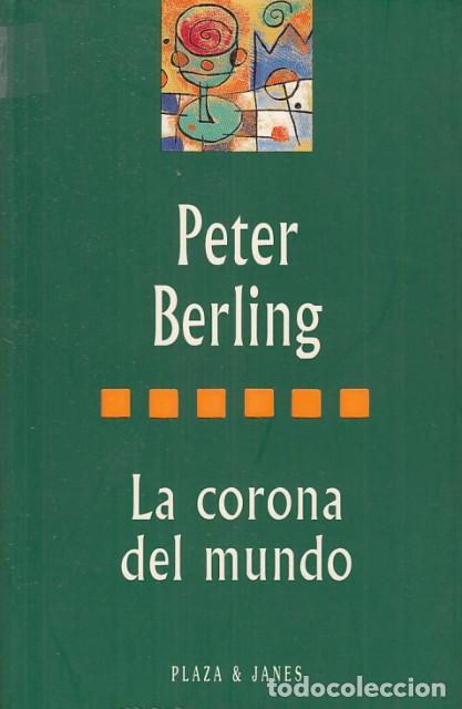 Libros: LA CORONA DEL MUNDO - BERLING, PETER - Foto 1