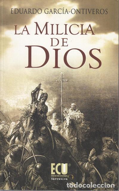 Libros: LA MILICIA DE DIOS - GARC&Iacute;A ONTIVEIROS, EDUCARDO - Foto 1