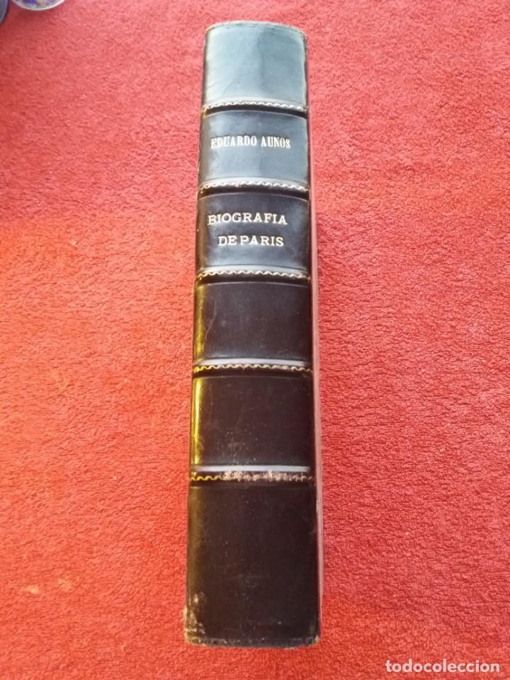Libros: Biograf&iacute;a de Par&iacute;s. - AUN&Oacute;S P&Eacute;REZ, Eduardo: - Foto 2