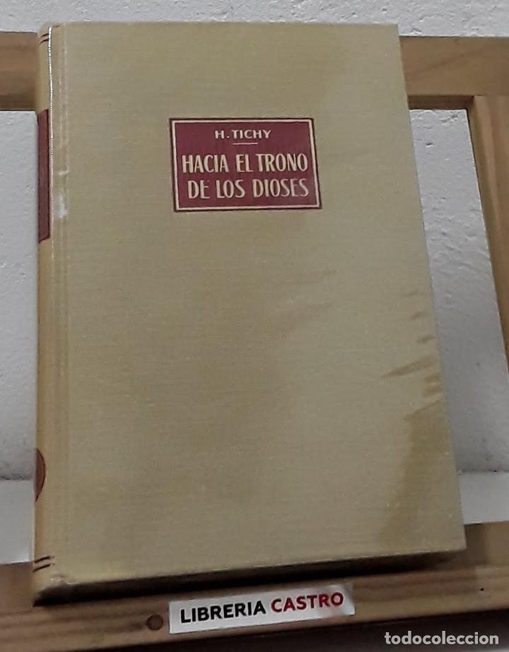 Libros: Hacia el Trono de los Dioses - Herbet Tichy - Foto 1