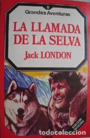 Libros: LA LLAMADA DE LA SELVA - JACK LONDON - Foto 1