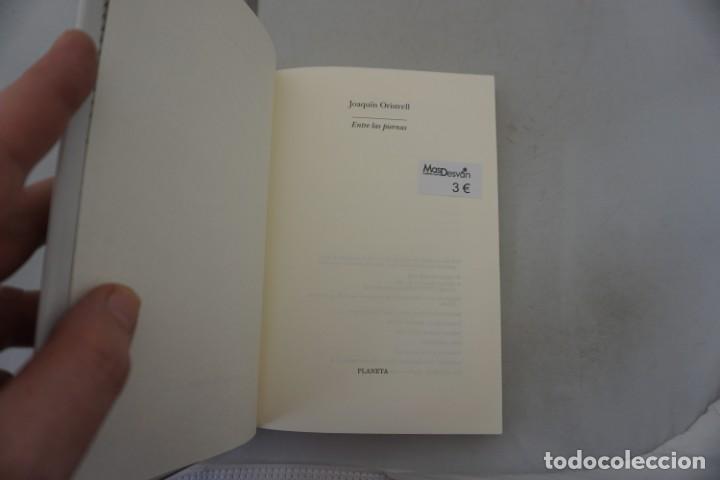 Libros: (14D) - ENTRE LAS PIERNAS - JOAQUIN ORISTRELL / PLANETA - Foto 3