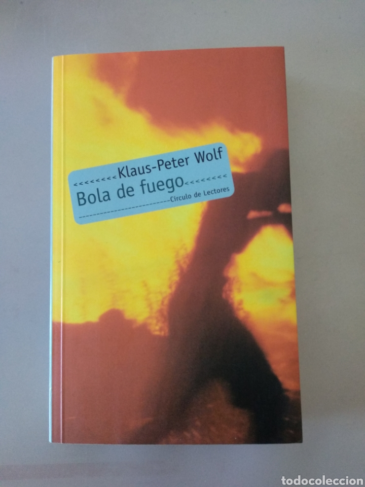 Libros: BOLA DE FUEGO (KLAUS-PETER WOLF) - Foto 1