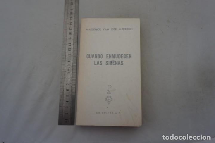 Libros: (14F) - CUANDO ENMUDECEN LAS SIRENAS - MAXENCE VAN DER MEERSCH / EDICIONES GP - Foto 1