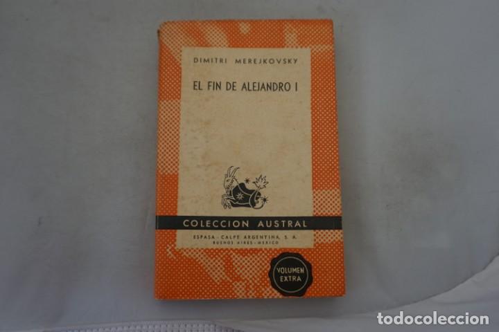 Libros: (15C) - COLECCION AUSTRAL / EL FIN DE ALEJANDRO I - DIMITRI MEREJKOVSKI - Foto 1