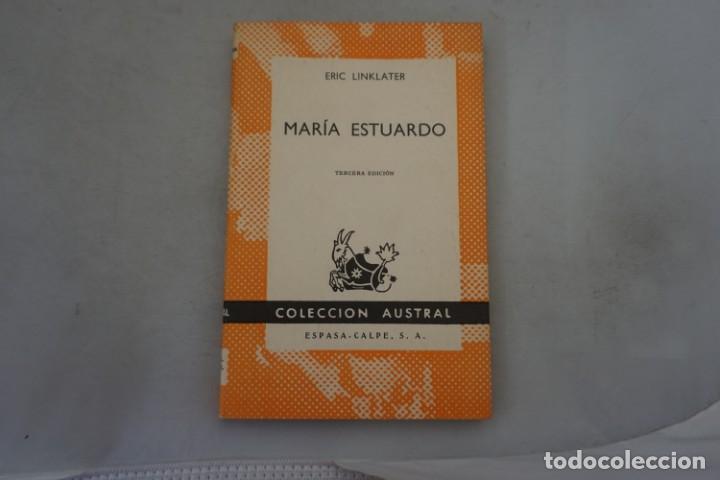 Libros: (15C) - COLECCION AUSTRAL / MARIA ESTUARDO - ERIC LINKLATER - Foto 1