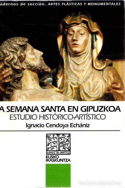 Libros: La Semana Santa en Gipuzkoa - Cendoya Ech&aacute;niz, Ignacio