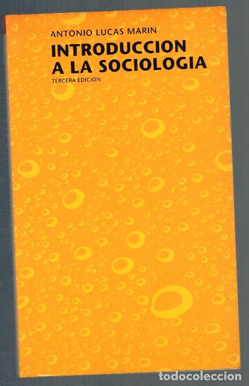 Libros: INTRODUCCI&Oacute;N A LA SOCIOLOG&Iacute;A - Antonio Lucas Mar&iacute;n - Foto 1
