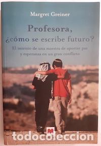Libri di seconda mano: Profesora, &iquest;c&oacute;mo se escribe futuro? - Margret Greiner