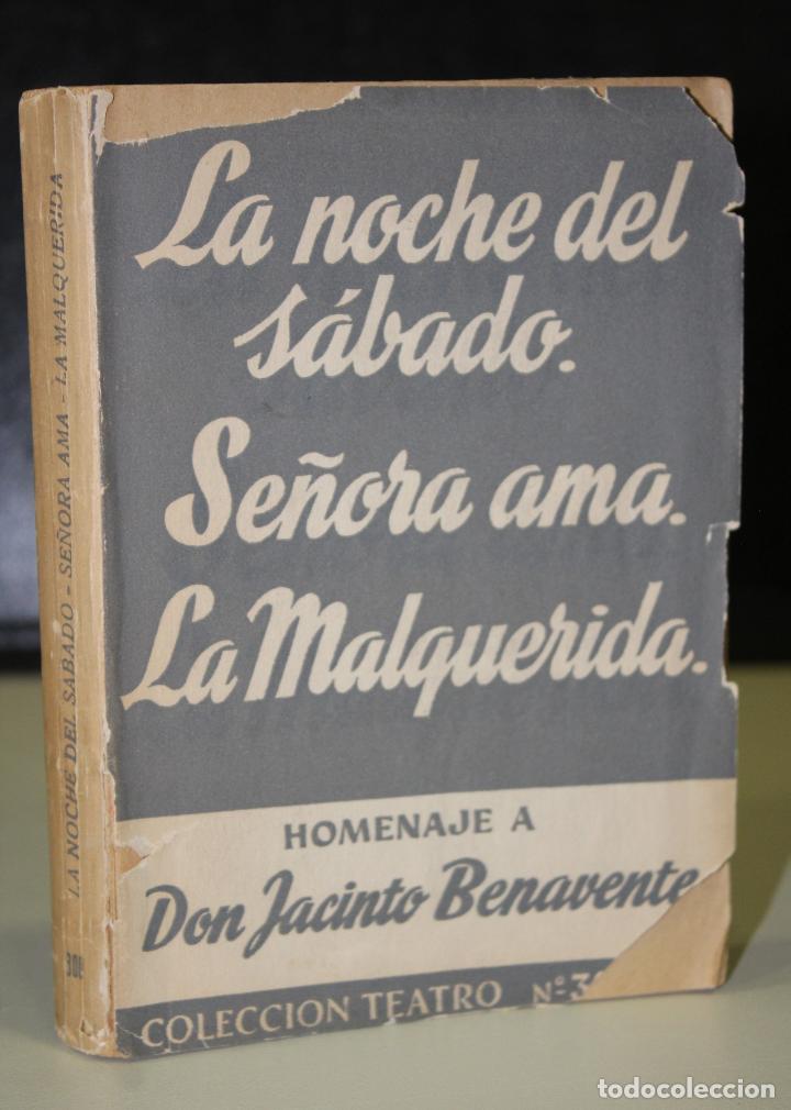 Libros: Homenaje a Don Jacinto Benavente. La noche del s&aacute;bado / Se&ntilde;ora ama / La Malquerida. - Benavente, Jac