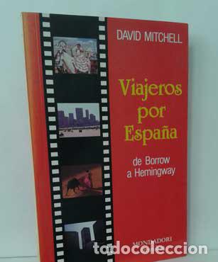 Libros: VIAJEROS POR ESPA&Ntilde;A, DE BORROW A HEMINGWAY - MITCHELL, DAVID - Foto 1