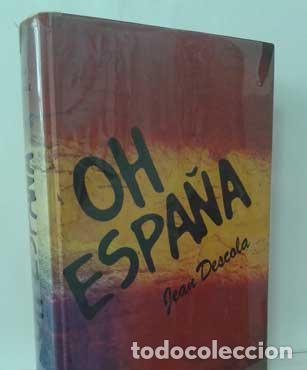 Libros: OH, ESPA&Ntilde;A - DESCOLA, JEAN - Foto 1