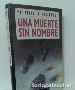 Libros: UNA MUERTE SIN NOMBRE - CORNWELL, PATRICIA D. - Foto 1