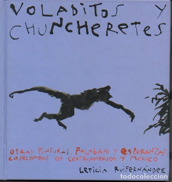 Libros: VOLADITOS Y CHUNCHERETES. - RUIFERN&Aacute;NDEZ, Leticia. - Foto 1