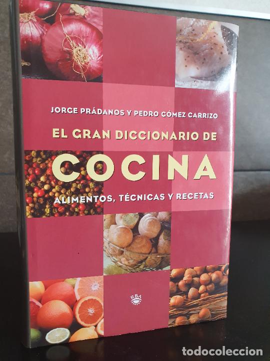 books: El Gran Diccionario De Cocina. Alimentos, t&eacute;cnicas y recetas. - Jorge Pr&aacute;danos y Pedro G&oacute;mez