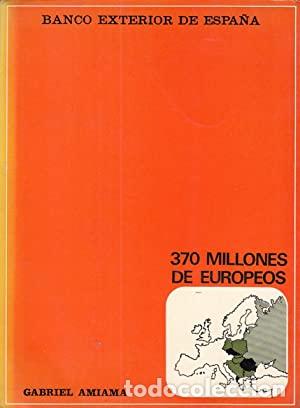 Libros: 370 MILLONES DE EUROPEOS - GABRIEL AMIAMA - Foto 1